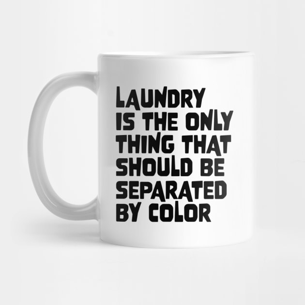 Laundry Is The Only Thing That Should Be Separated By Color by star trek fanart and more